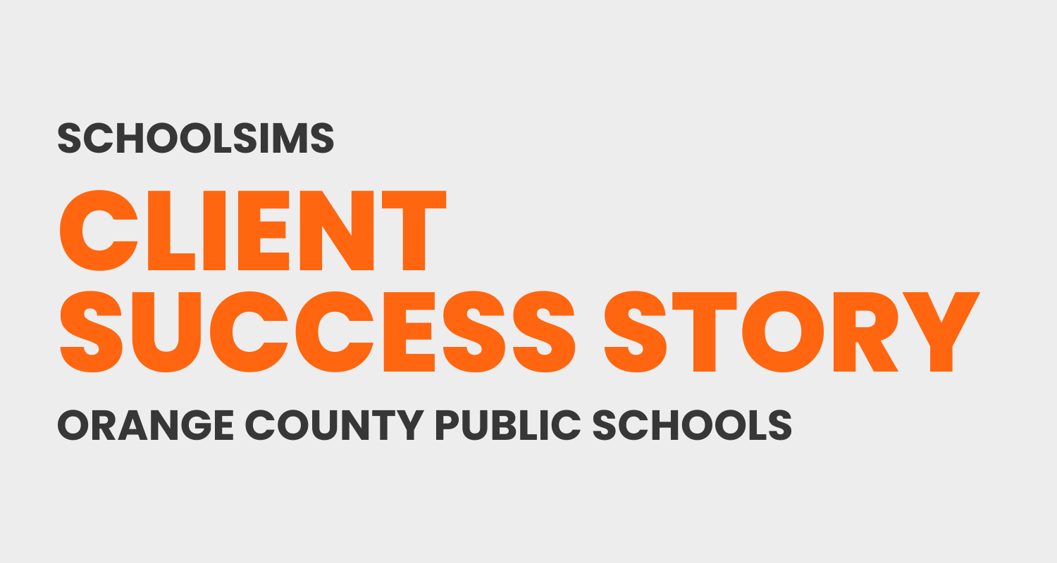 Orange County Public Schools Success Story | SchoolSims